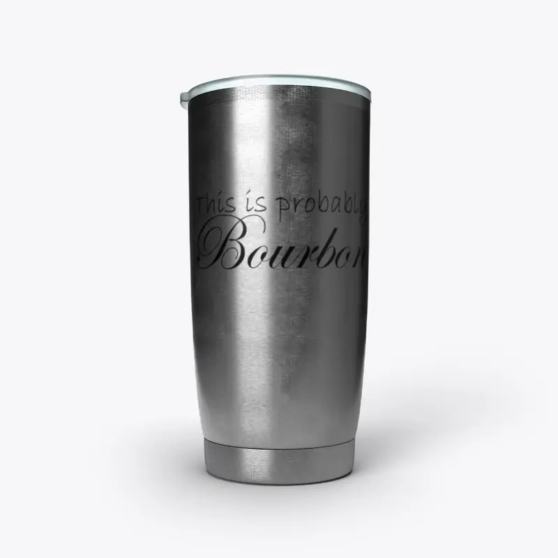 This is Bourbon Tumbler